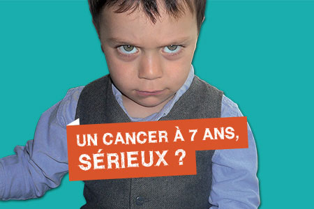 Un cancer à 7 ans, sérieux ?