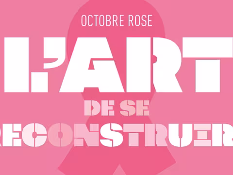 Octobre rose l'art de se reconstruire