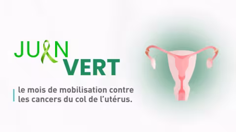 Juin vert le mois de mobilisation contre les cancers du col de l'utérus