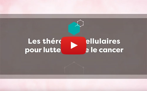 Vidéo : Les thérapies cellulaires pour lutter contre le cancer