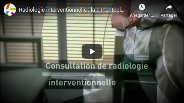 Radiologie interventionnelle : la cimentoplastie